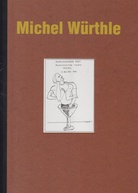 Michel Würthle. Aufzeichnungen eines bewaffneten Schankprinzen. Im Exil 1972-1979. Num. Expl. # 173/500. [Widmungsexemplar]