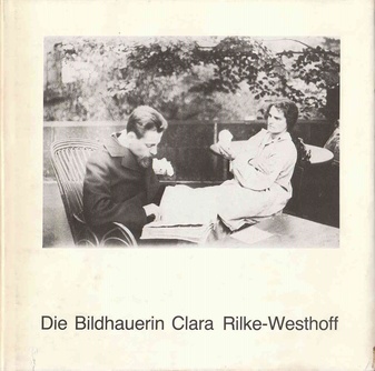 Die Bildhauerin Clara Rilke-Westhoff