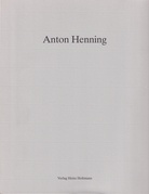 ANTON HENNING [Galerie und Verlag Heinz Holtmann, Köln]