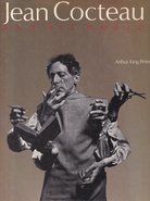 Jean Cocteau AND HIS WORLD. An illustrated Biography by Arthur King Peters