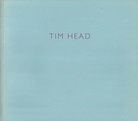 TIM HEAD. NICOLAS JACOBS GALLERY LONDON [1990]