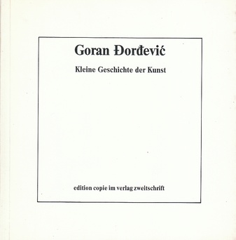 Goran Dordevic. Kleine Geschichte der Kunst