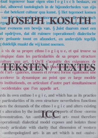 JOSEPH KOSUTH. TEKSTEN/ TEXTES