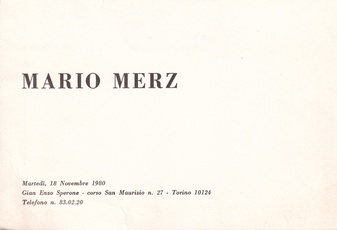 MARIO MERZ. 18 Novembre 1980, Gian Enzo Sperone Torino [Einladungskarte/ invitation card]