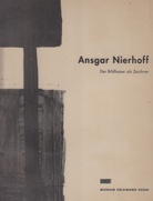 Ansgar Nierhoff. Der Bildhauer als Zeichner