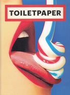 Maurizio Cattelan/ Pierpaolo Ferrari. TOILETPAPER MAGAZINE N.15