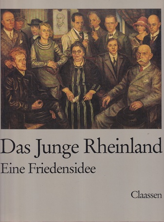 Das Junge Rheinland. Eine Friedensidee