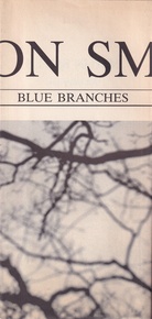 SETON SMITH. BLUE BRANCHES. Galerie Jule Kewenig VOL. 18