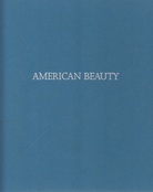 AMERICAM BEAUTY. 23 MAY - 13 JULY 2002, ANNELY JUDA FINE ART