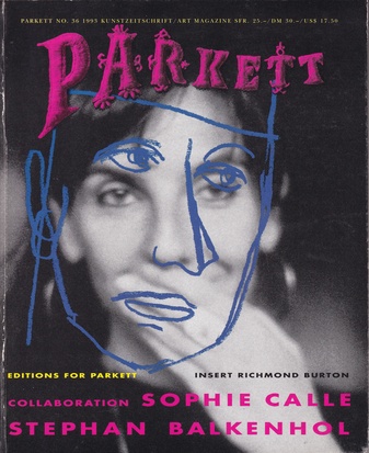 PARKETT NO. 36/ 1993. SOPHIE CALLE/ STEPHAN BALKENHOL. INSERT: RICHMOND BURTON