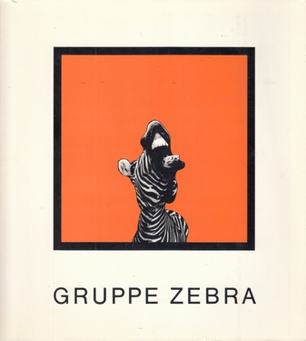 GRUPPE ZEBRA. Dieter Asmus, Christa und Karlheinz Biederbick, Harro Jacob, peter Nagel, Dietmar Ullrich