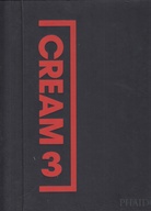 CREAM 3. Contemporary Art in Culture. 10 Curators/ 100 Artists/ 10 Source Artists