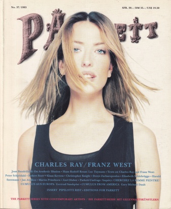 PARKETT NO. 37/ 1993. CHARLES RAY/ FRANZ WEST. INSERT: PIPILOTTI RIST