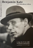 Benjamin Katz. Mit Künstlern Leben. Photographie 1953 - 1996 [Ausstellungsplakat/ exhibition poster]
