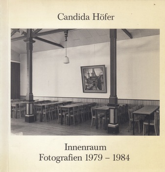 Candida Höfer. Innenraum. Fotografien 1979 - 1984