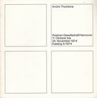 Andre Thomkins. 11. Oktober bis 24. November 1974, Kestner-Gesellschaft Hannover, Katalog 5/ 1974