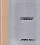 LAWRENECE WEINER. DISPLACEMENT