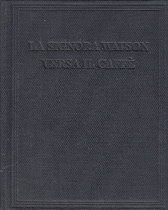 Pamela Golden. LA SIGNORA WATSON. VERSA IL CAFFE