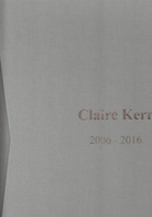 Claire Kerr 2006 - 2016. Paintings/ Notes