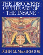 JOHN M. MacGREGOR. THE DISCOVERY OF THE ART OF THE INSANE