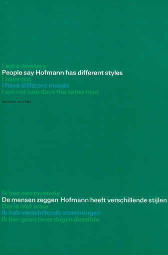 I am a mystery. People say Hofmann hast different styles. I have not. I have different moods. I am not two days the same man.