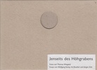 Jenseits des Höhgrabens.  Fotos von Thomas Wiegand, Essays von Wolfgang Kemp, Iris Reuther und Juergen Zick