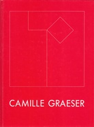 Camille Graeser. STÄDTISCHES MUSEUM FREIBURG/ MUESEUM FÜR NEUE KUNST