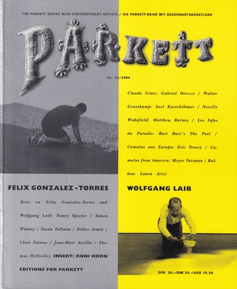 PARKETT NO. 39/ 1994. FELIX GONZALEZ-TORRES/ WOLFGANG LAIB. INSERT: RONI HORN