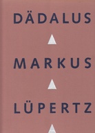 DÄDALUS. MARKUS LÜPERTZ