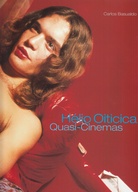 Carlos Basualdo: Helio Oiticica. Quasi-Cinemas