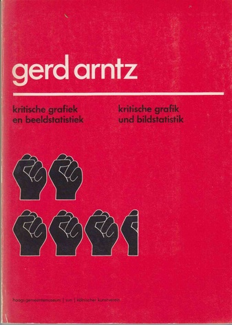 gerd arntz. kritische grafiek en beeldstatistiek. kritische grafik und bildstatistik.