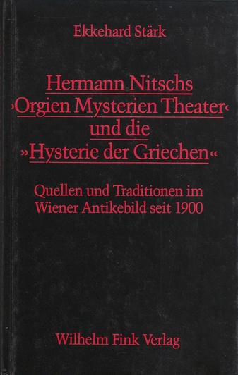 Hermann Nitschs 'Orgien Mysterien Theater' und die 'Hysterie der Griechen'