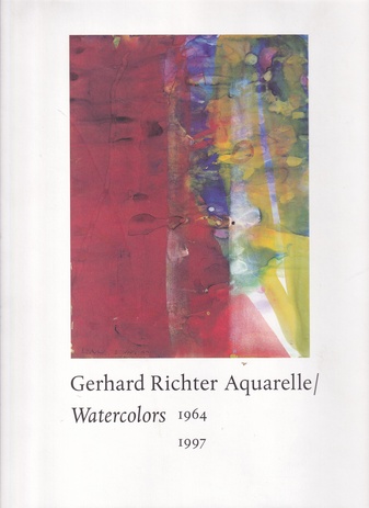 Gerhard Richter. Aquarelle/ Watercolors 1964 / 1997