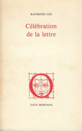 Raymond. Celebration de la lettre. suivie de variations typographiques