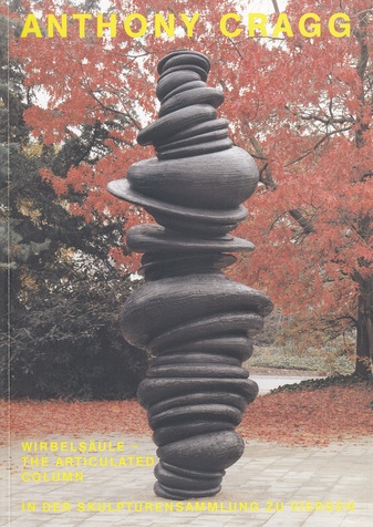 ANTHONY CRAGG. Wirbelsäule - The Articulated Column. In der Skulpturensammlung Viersen