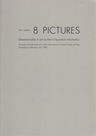 John Latham: 8 PICTURES. Dimensionality in art as that of quantum mechanics. Summary of material given to the Association for Social Studies of Time, Dartington conference, July 1986