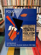 POUGNY [Jean Pougny/ Iwan Puni (1892 - 1956)]. CATALOGUE DE L'OEUVRE. TOME 1: Les Annees d'avant-garde, Russie - Berlin, 1910 - 1923