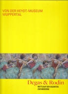 Degas & Rodin. Wettlauf der Giganten zur Moderne