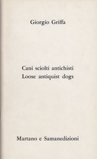 Giorgio Griffa. Cani sciolti antichisti / Loose antiquist dogs