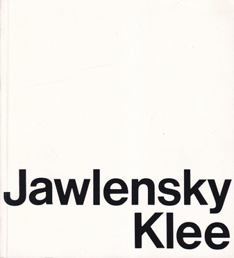 Paul Klee/ Alexej Jawlensky. Städt. Museum/ Gemäldegalerie, Wiesbaden 1962