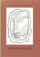 Bruno Goller. Kunst-Station Sankt Peter Köln, Ausstellung vom 13.5.-9.7.1995