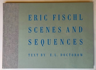 Eric Fischl. Scenes and Sequences