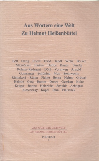 Aus Wörtern eine Welt/ Zu Helmut Heißenbüttel. Portrait 1