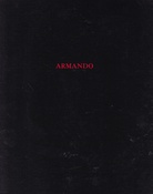 ARMANDO [Armando. Institut Neerlandais, 18 octobre - 2 decembre 1984/ Städtische Kunsthalle Mannheim, 8. Dezember 1984 - 20. Januar 1985]